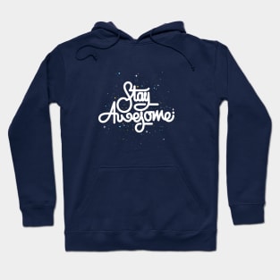 Stay Awesome Hoodie